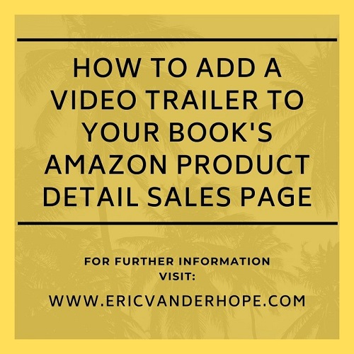 How To Add a Video Trailer to Your Book's Amazon Product Detail Sales Page